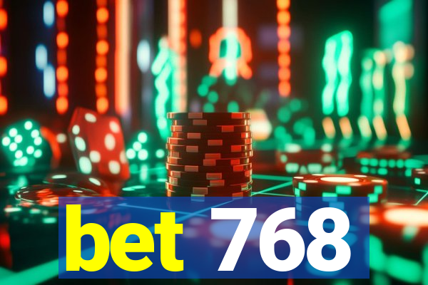 bet 768